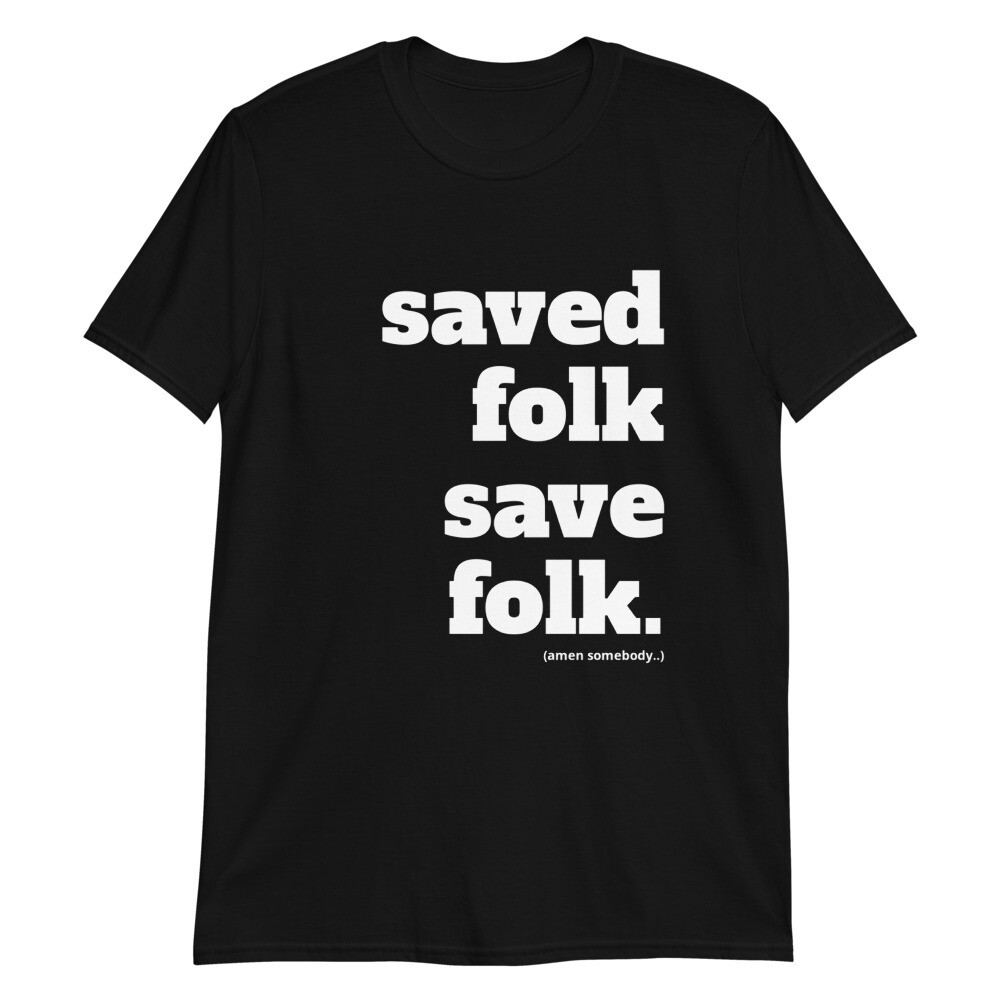 SAVED FOLK Unisex T-Shirt, Color: Black, Size: S