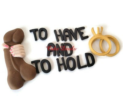 Bachelorette Naughty Adult Penis Cake Topper, To Have and To Hold hand job and wedding rings cake decorations