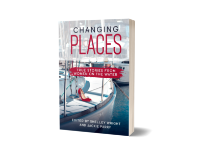 Changing Places Anthology: True stories from women on the water