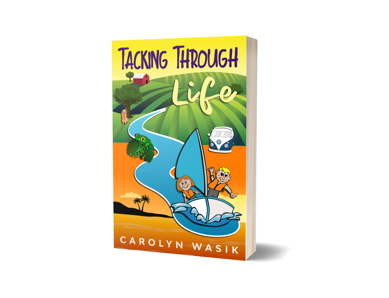 Tacking Through Life by Carolyn Wasik