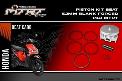 PISTON  KIT  BEAT 52MM  Blank Forged P13