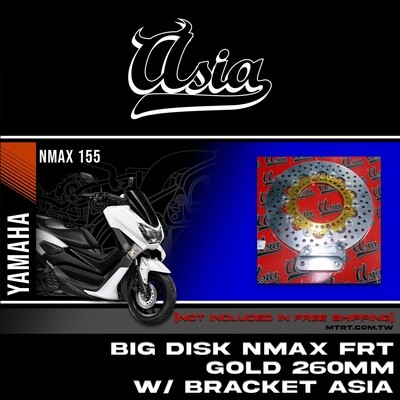 BIG DISK NMAX /Aerox FRT Gold 260MM w/ bracket ASIA
