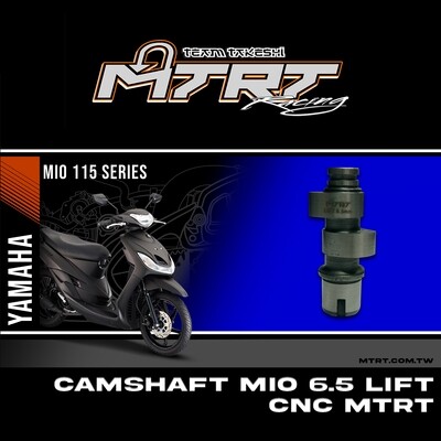 CAMSHAFT MIO 6.5 LIFT CNC MTRT