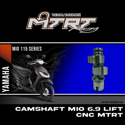 CAMSHAFT MIO 6.9 LIFT CNC MTRT
