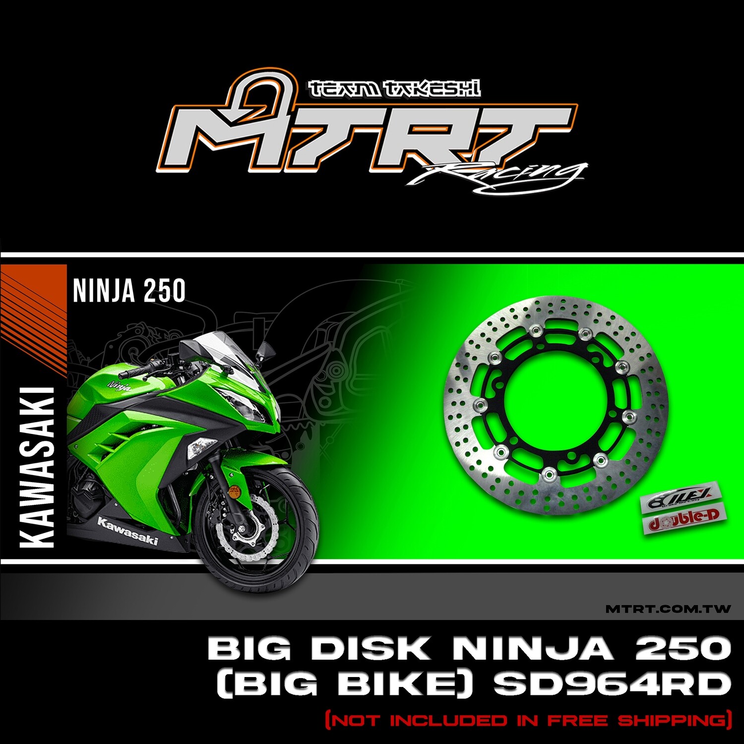 BIG DISK NINJA250  (big bike) SD964RD