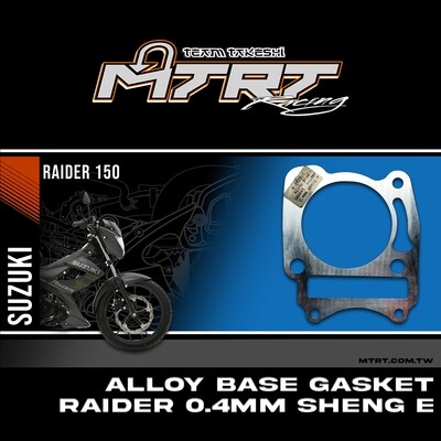 Alloy Base Gasket  Raider  0.4mm Sheng-E