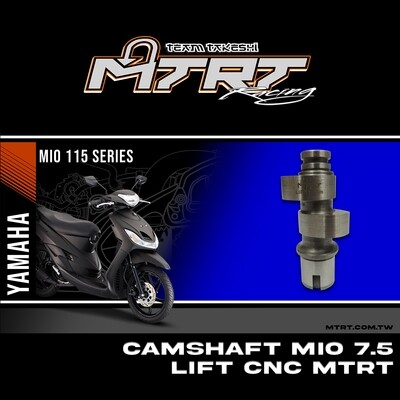CAMSHAFT MIO 7.5 LIFT CNC MTRT