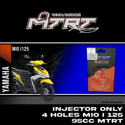 INJECTOR ONLY 4HOLES  MIOi125/AEROX  95CC MTRT
