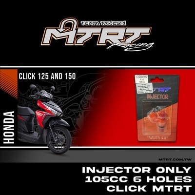 INJECTOR ONLY 105CC 6HOLES  BEAT/CLICK/PCX   MTRT
