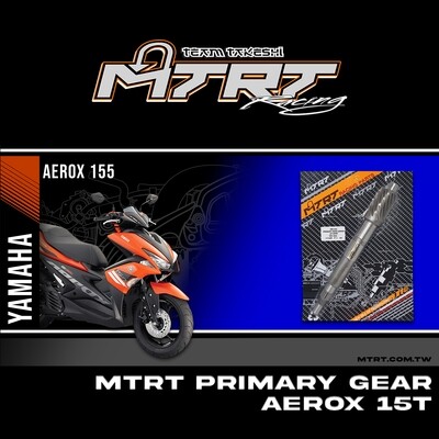 MTRT PRIMARY GEAR AEROX155 / NMAX 15T FOR 56T
