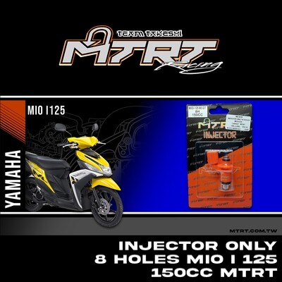 INJECTOR ONLY 8HOLES  MIOi125  150CC MTRT