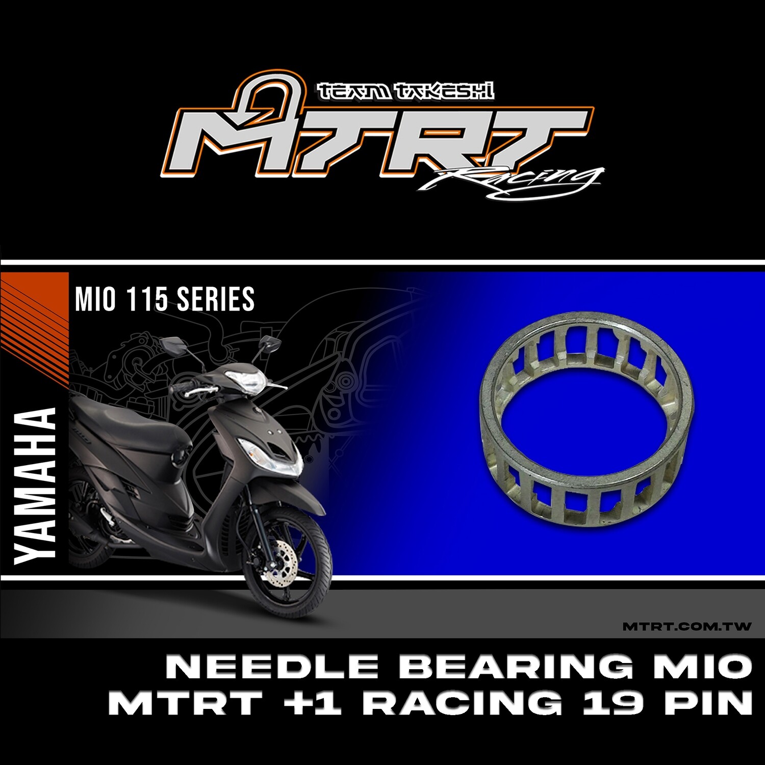 Needle Bearing MIO/LC135  MTRT +1 Racing 19pin