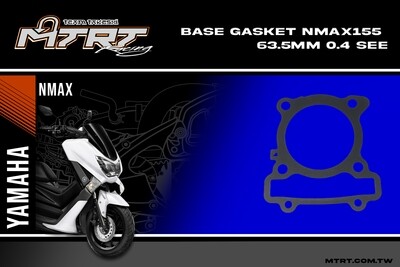 BASE GASKET NMAX155 63.5MM 0.4mm SEE