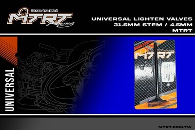 Universal lightened valves 31.5mm 4.5 stem MTRT