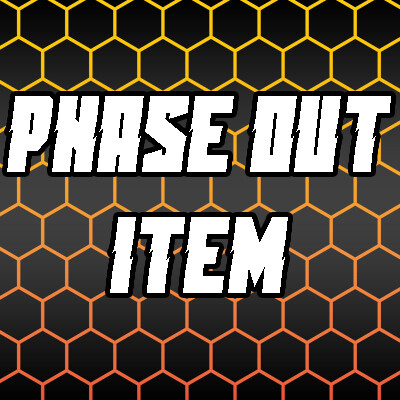 PHASE OUT ITEM