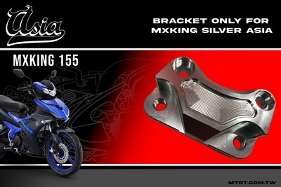 BRACKET ONLY FOR MXKING SILVER ASIA