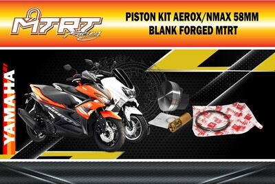 PISTON KIT AEROX/NMAX 58mm Blank Forged MTRT