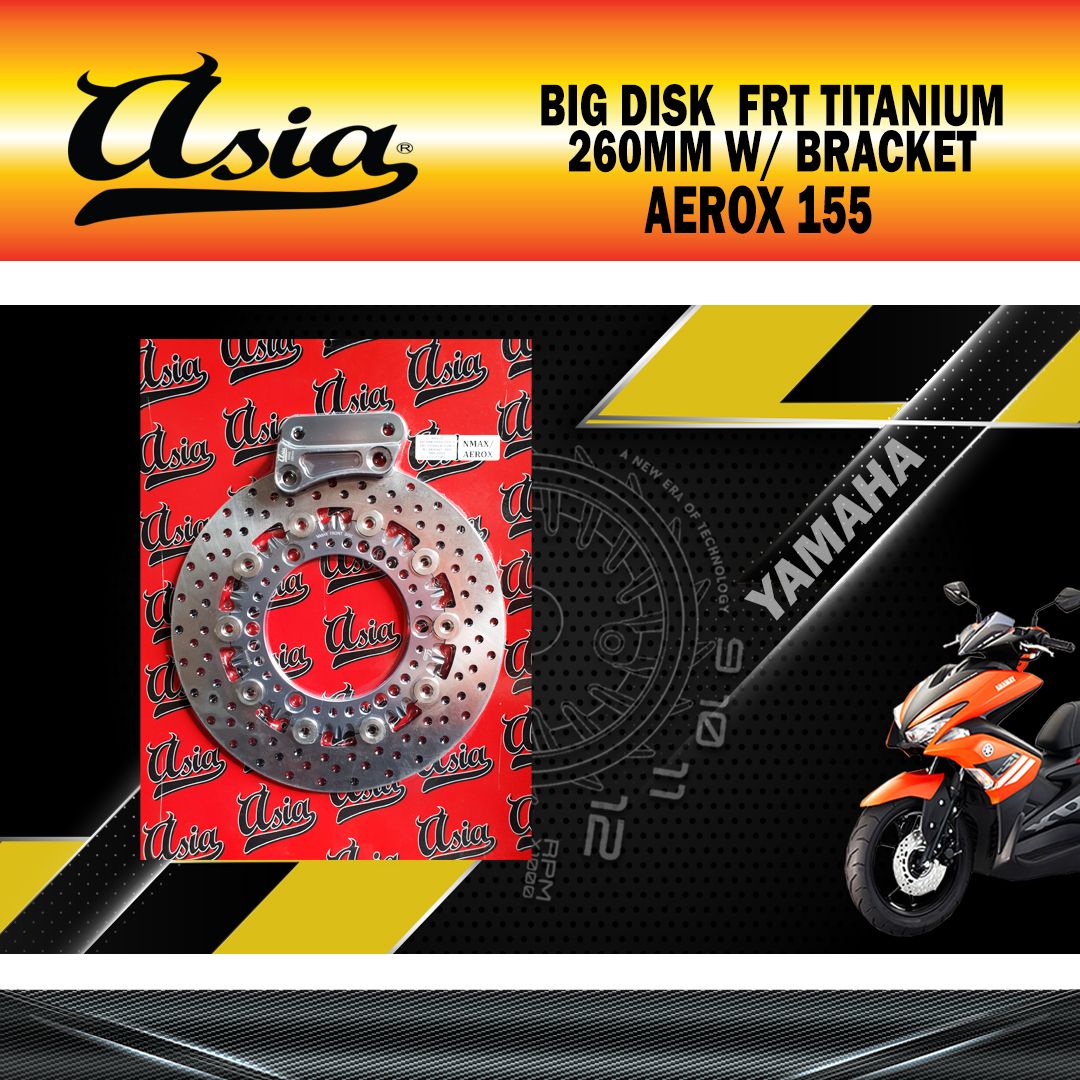 BIG DISK AEROX/NMAX FRT TITANIUM 260MM W/BRACKET ASIA
