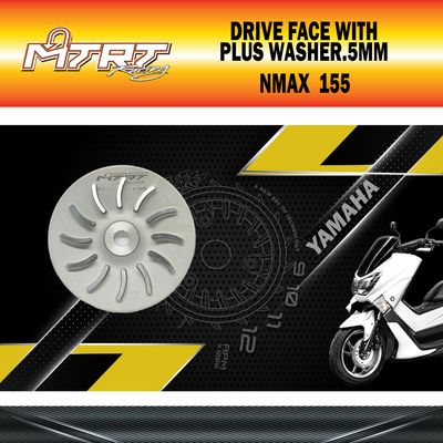 DRIVE FACE NMAX 155 MTRT PLUS .5MM WASHER