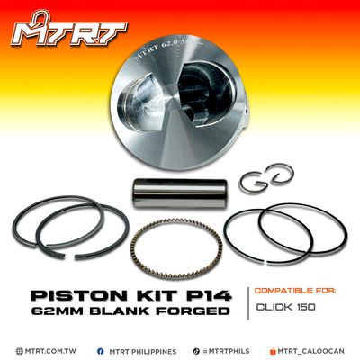 PISTON KIT CLICK150 62mm BLANK FORGED MTRT P14 (for set)