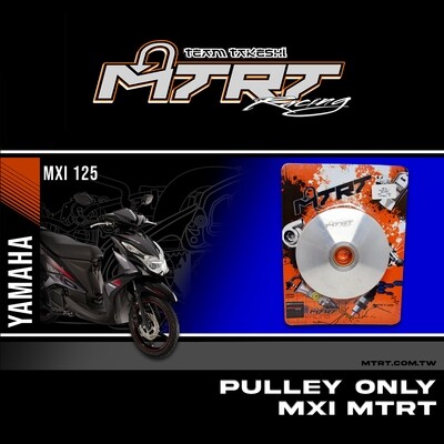 PULLEY  ONLY MXI MTRT