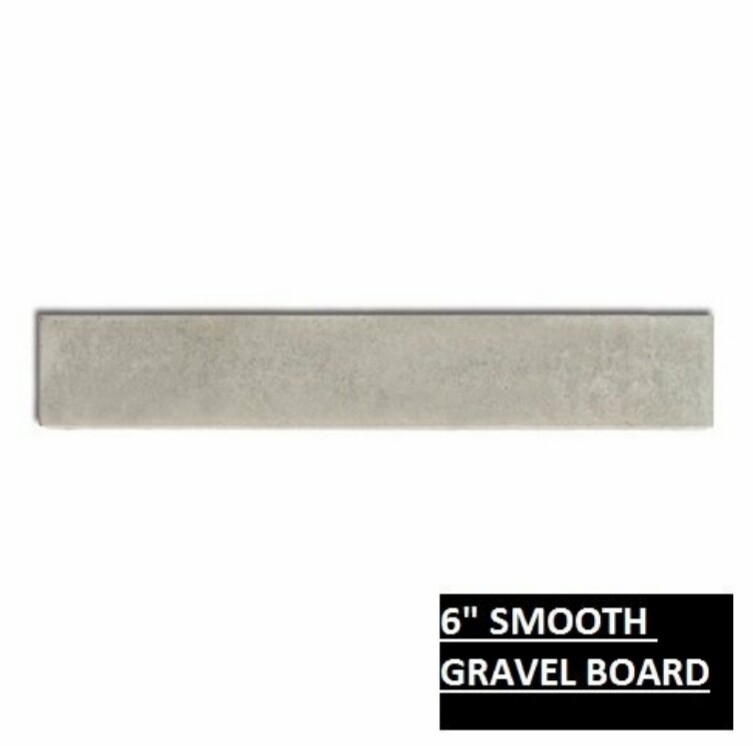 6 Inch Smooth Gravel Board