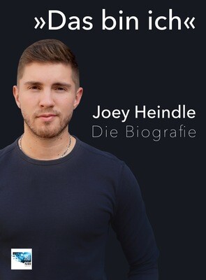 Joey - Die Biografie - Joey Heindle Joey - Die Biografie - Joey Heindle