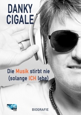 Die Musik stirbt nie (solange Ich lebe) - Danky Cigale Die Musik stirbt nie (solange Ich lebe) - Danky Cigale