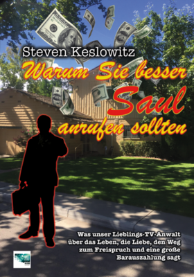 Warum Sie besser Saul anrufen sollten - Steven Keslowitz Warum Sie besser Saul anrufen sollten - Steven Keslowitz