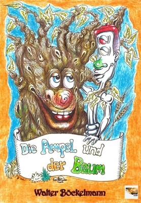 Die Ampel und der Baum - Walter Böckelmann Die Ampel und der Baum - Walter Böckelmann