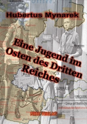 Eine Jugend im Osten des Dritten Reiches Eine Jugend im Osten des Dritten Reiches