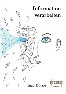 Information verarbeiten - Ingo Dörrie Information verarbeiten - Ingo Dörrie
