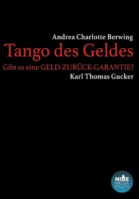 Tango des Geldes - Andrea Charlotte Berwing & Thomas Gucker Tango des Geldes - Andrea Charlotte Berwing & Thomas Gucker