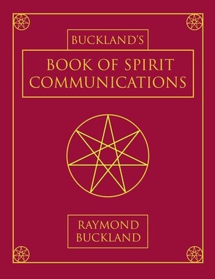 Buckland’ s Complete Book of Spirit Communications