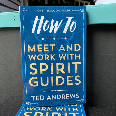 How To Meet And Work With Spirit Guides