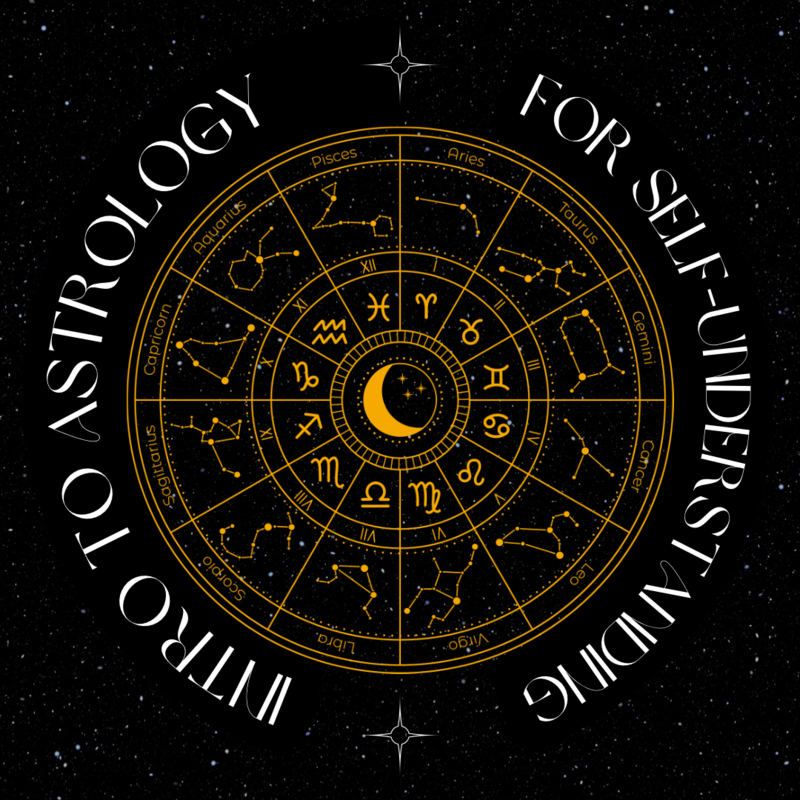 Intro to Astrology for Self-Understanding