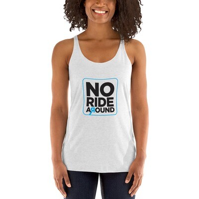 No Ride Around - Women's Racerback Tank
