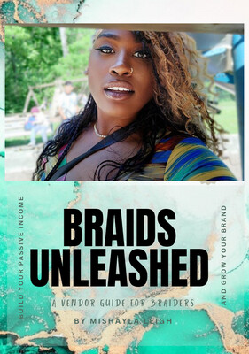 Braids Unleashed: A Vendors Guide for Braiders