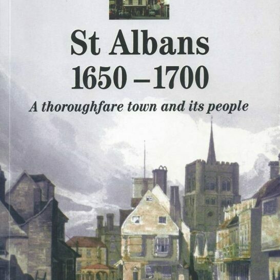 St Albans 1650-1700: A thoroughfare town and its people St Albans 1650-1700: A thoroughfare town and its people