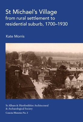 St Michael's Village from rural settlement to residential suburb, 1700-1930