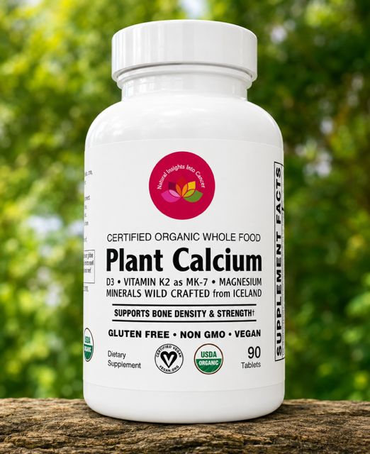 ORGANIC PLANT CALCIUM from Natural Insights Into Cancer