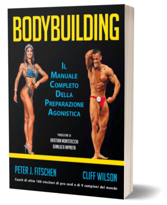 Bodybuilding - Il Manuale completo della preparazione agonistica