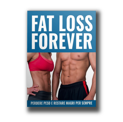 Fat Loss Forever: perdere peso e restare magri per sempre. Fat Loss Forever: perdere peso e restare magri per sempre.