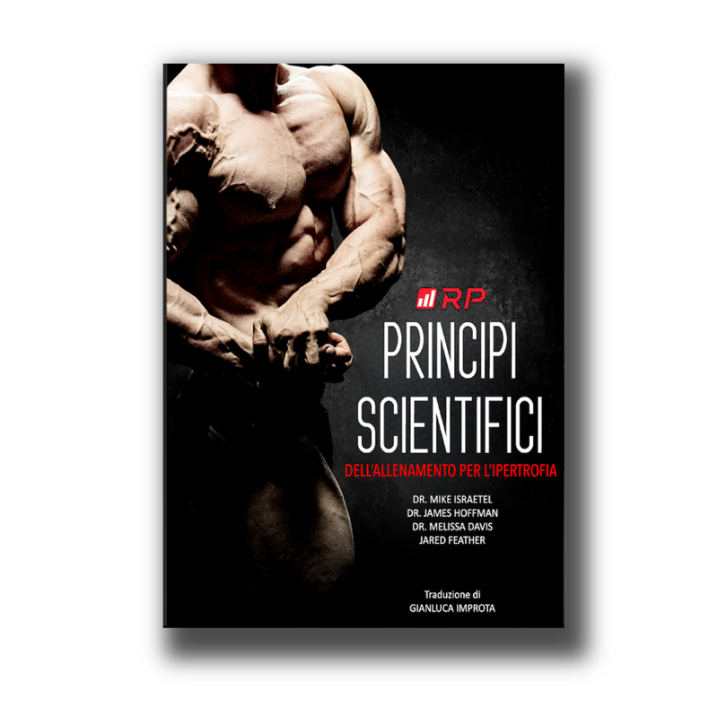 Principi Scientifici dell'allenamento per l'ipertrofia Principi Scientifici dell'allenamento per l'ipertrofia