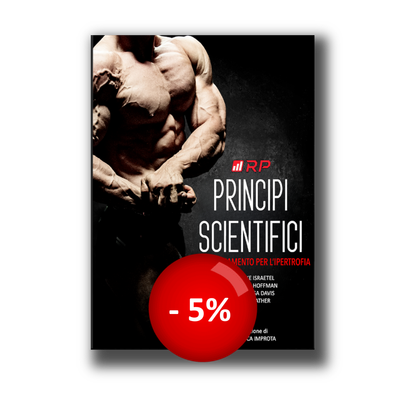 Principi Scientifici dell'allenamento per l'ipertrofia Principi Scientifici dell'allenamento per l'ipertrofia