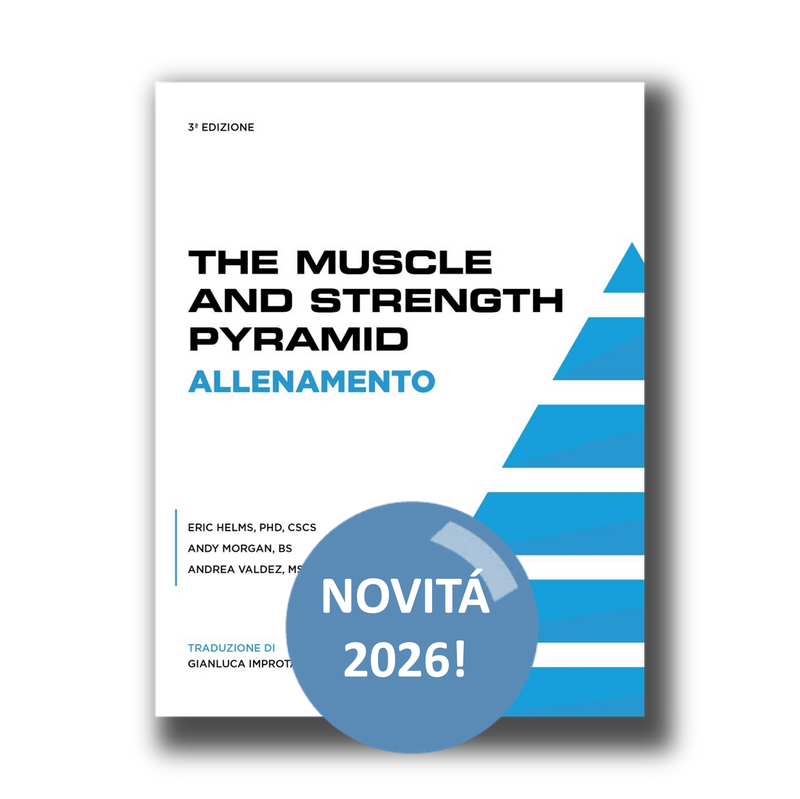 The Muscle and Strength Pyramid: Allenamento The Muscle and Strength Pyramid: Allenamento