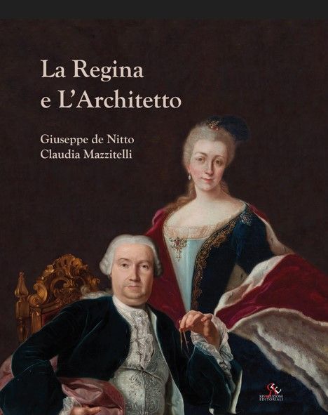 La Regina e l'Architetto - di Giuseppe De Nitto e Claudia Mazzitelli