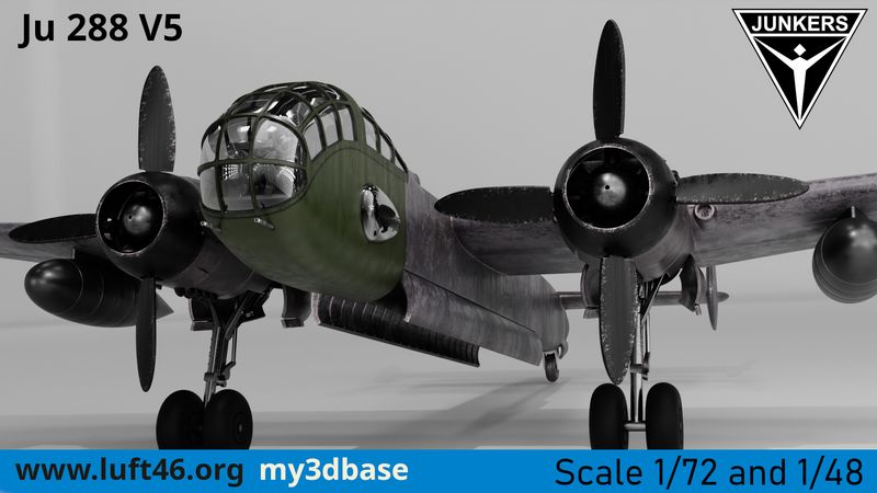 Junkers 288 A mit V5 'Tunnelhauben' Scale: 1:48 / 1:72 Junkers 288 A mit V5 'Tunnelhauben' Scale: 1:48 / 1:72