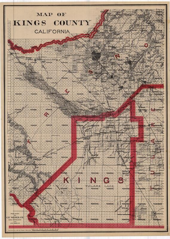 1914 CF Weber Map of Kings County w/ part of Fresno Co.