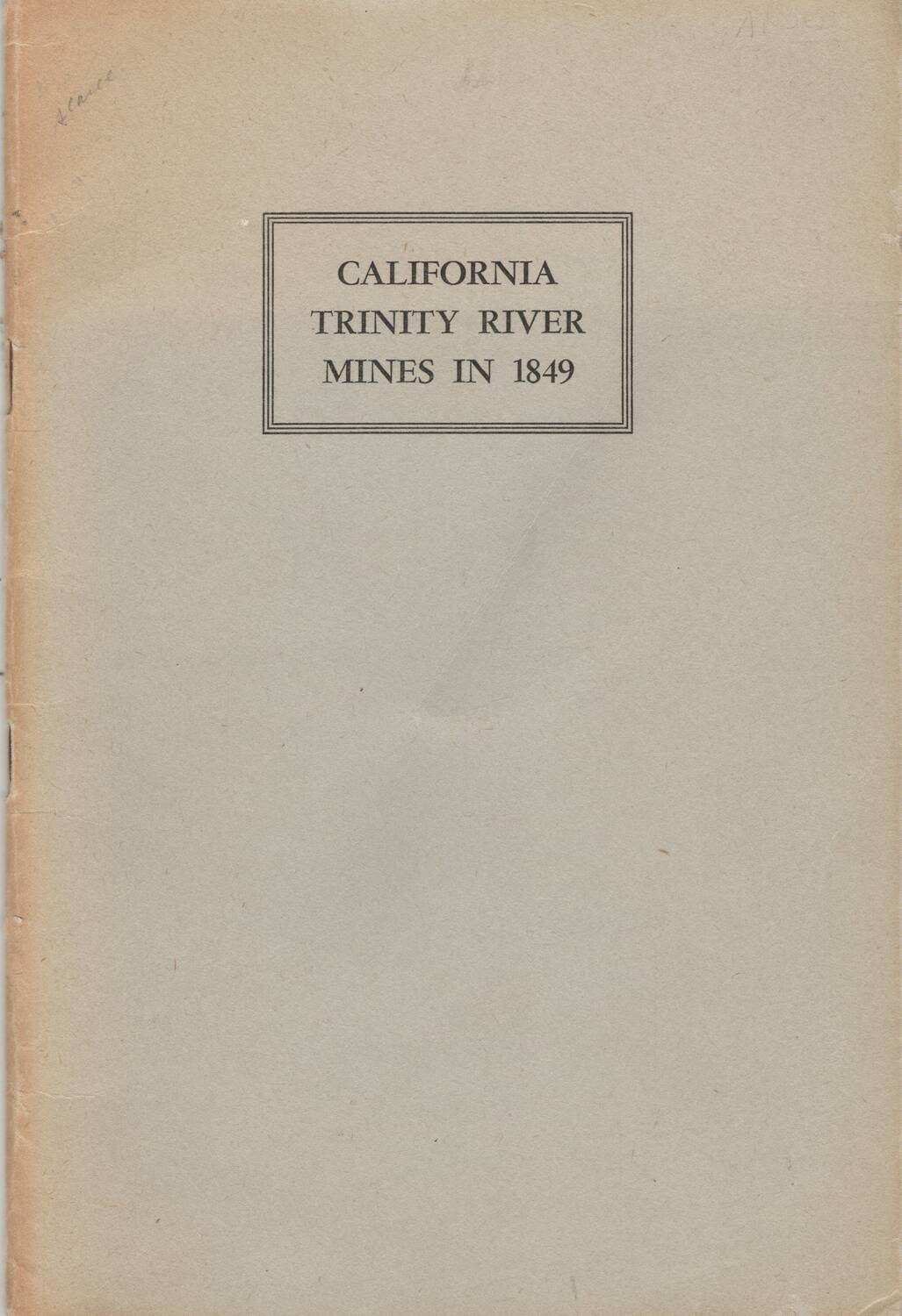 1957 A frenchman at the california trinity river mines in 1849 -1st edition